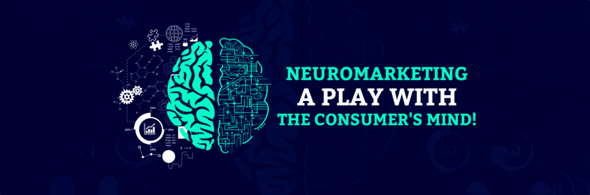 Neuromarketing; A Play with the Consumer’s Mind!